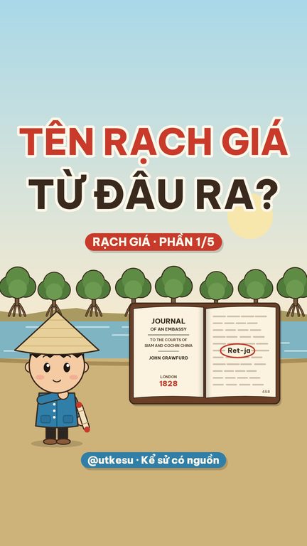 Bìa Phần 1: Tên Rạch Giá từ đâu ra?